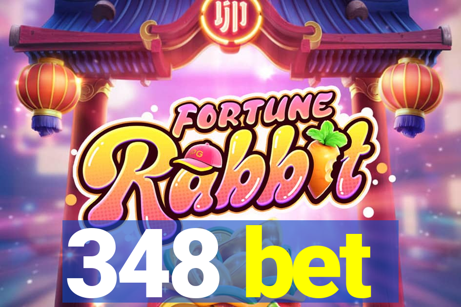 348 bet