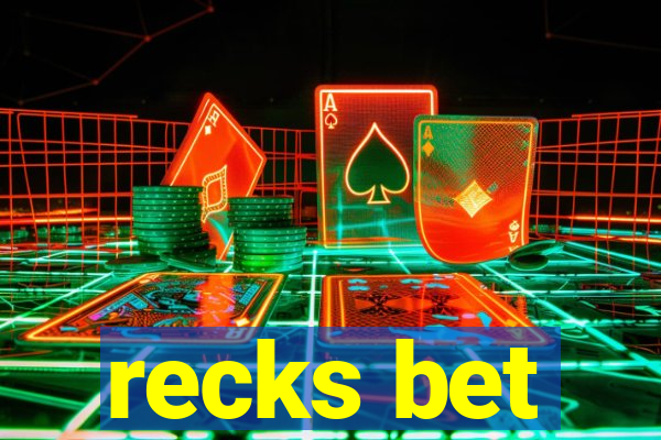 recks bet