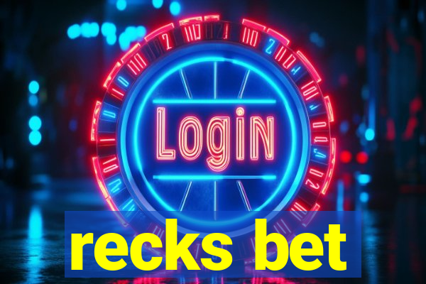 recks bet