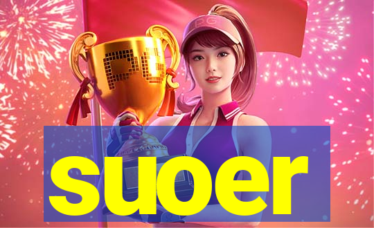 suoer