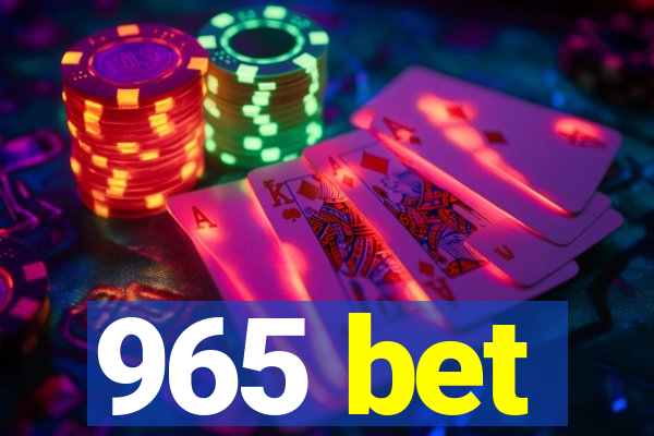 965 bet
