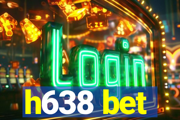 h638 bet