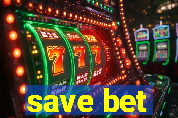 save bet
