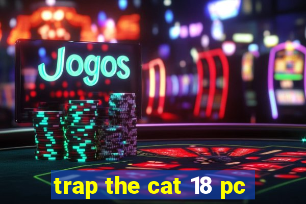 trap the cat 18 pc