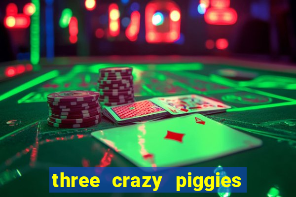three crazy piggies onde jogar
