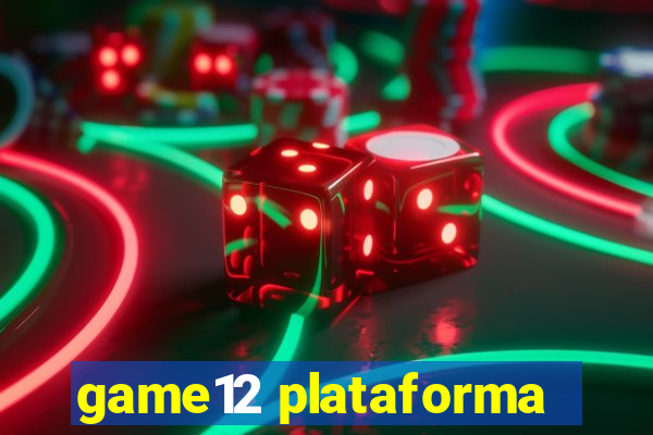 game12 plataforma