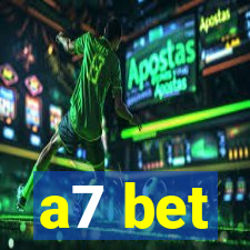 a7 bet