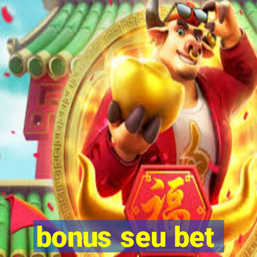 bonus seu bet