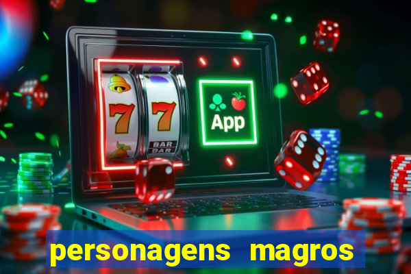 personagens magros de desenhos