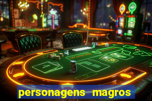 personagens magros de desenhos