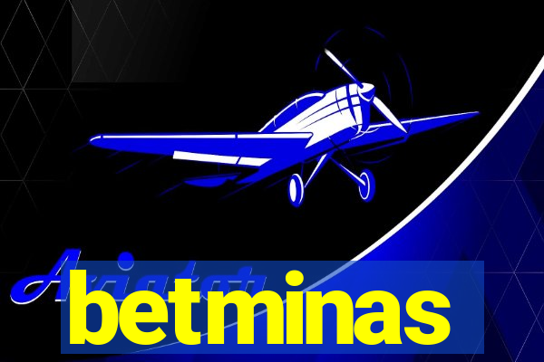 betminas
