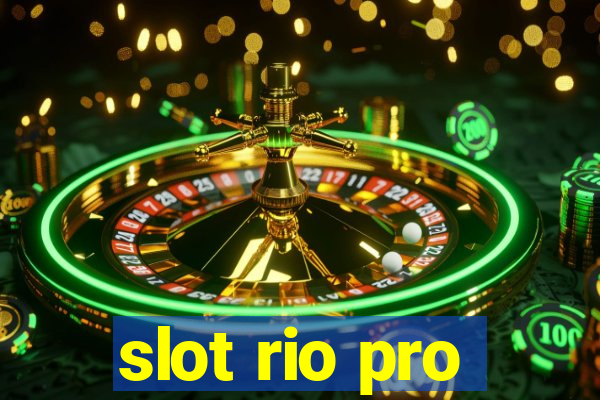 slot rio pro