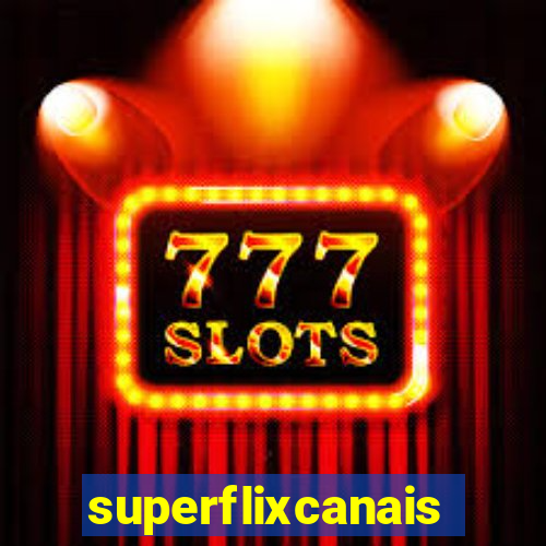 superflixcanais