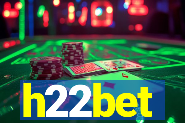 h22bet