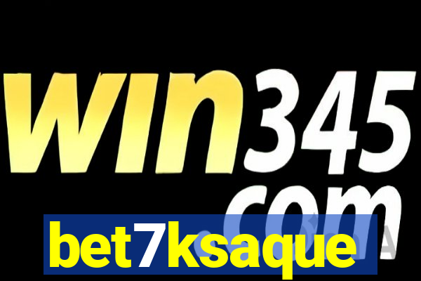 bet7ksaque