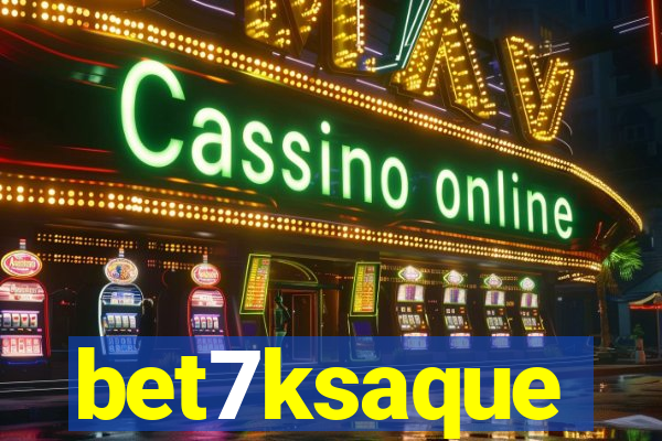 bet7ksaque
