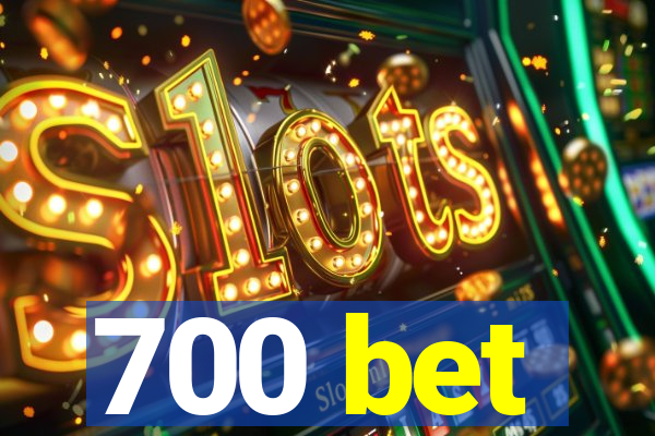 700 bet