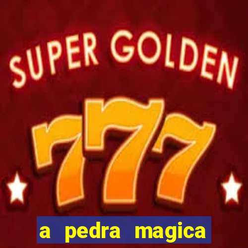 a pedra magica filme completo dublado gratis