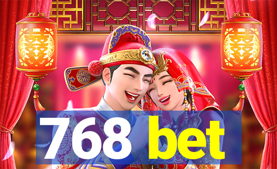 768 bet