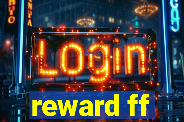 reward ff