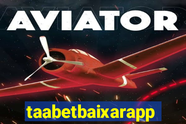 taabetbaixarapp