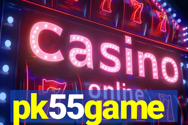pk55game