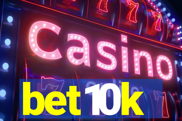bet10k
