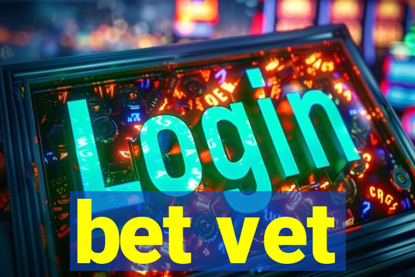 bet vet