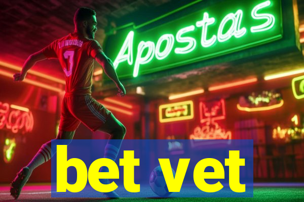 bet vet