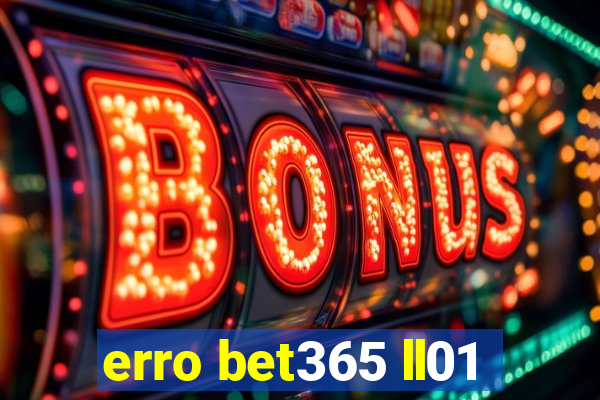 erro bet365 ll01