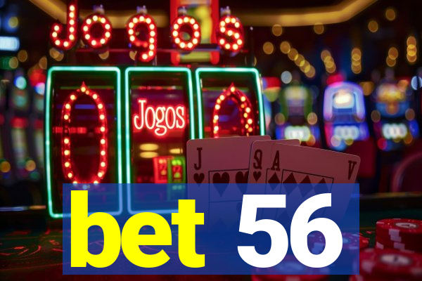 bet 56