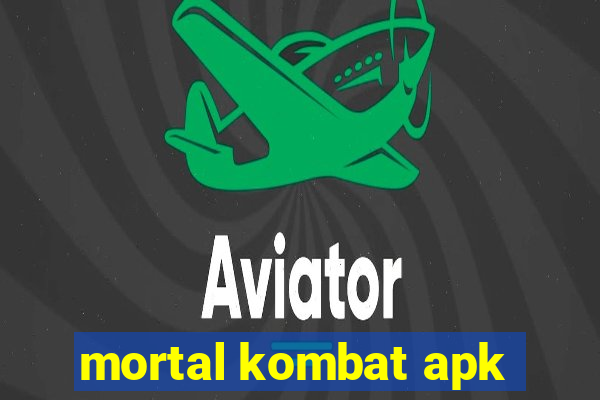 mortal kombat apk