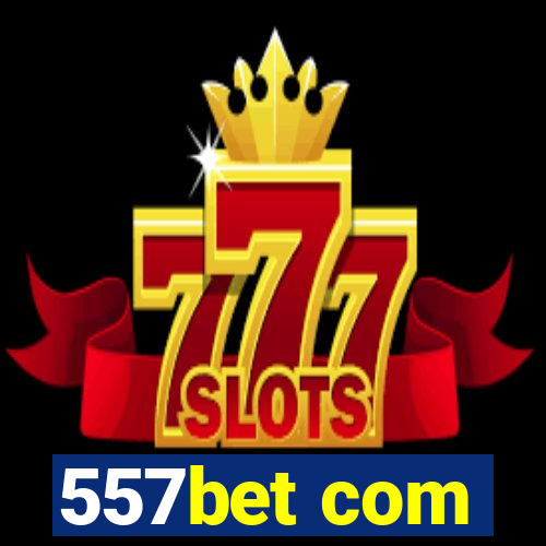 557bet com