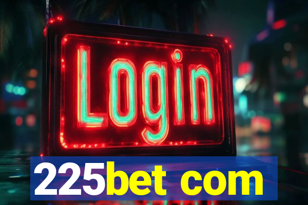 225bet com