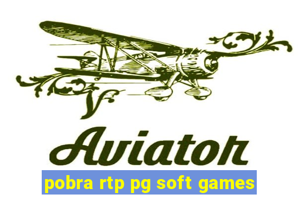 pobra rtp pg soft games