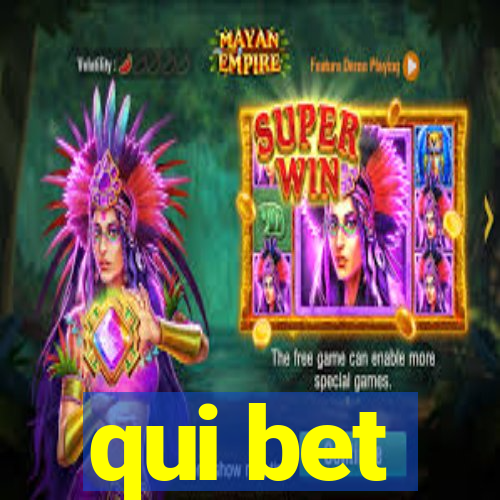 qui bet