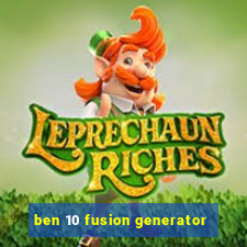 ben 10 fusion generator