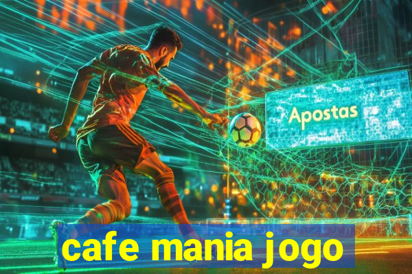 cafe mania jogo
