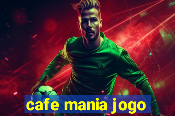 cafe mania jogo