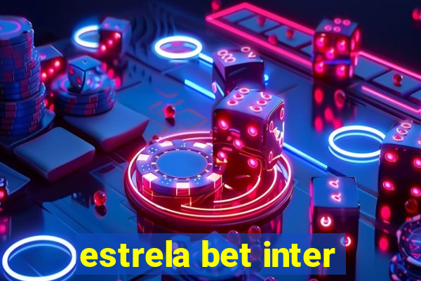 estrela bet inter