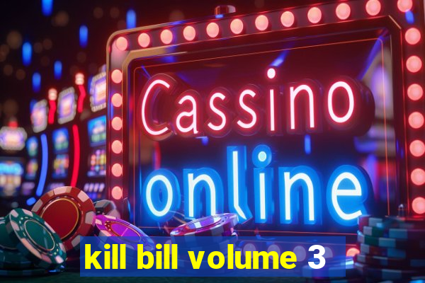 kill bill volume 3