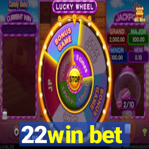 22win bet