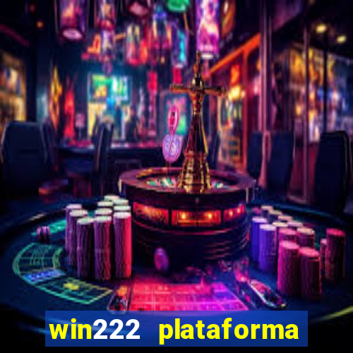 win222 plataforma de jogos