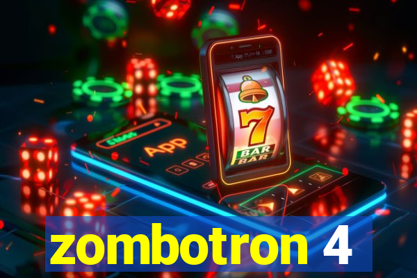 zombotron 4