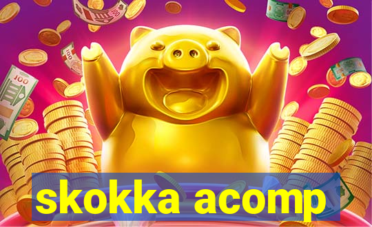 skokka acomp