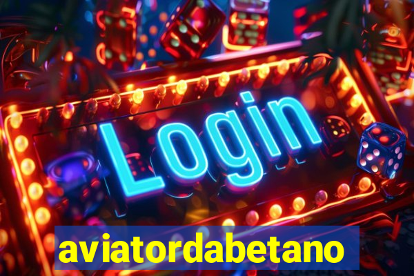 aviatordabetano