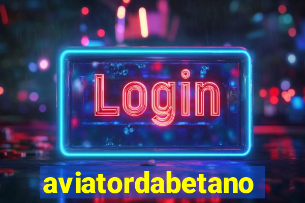 aviatordabetano