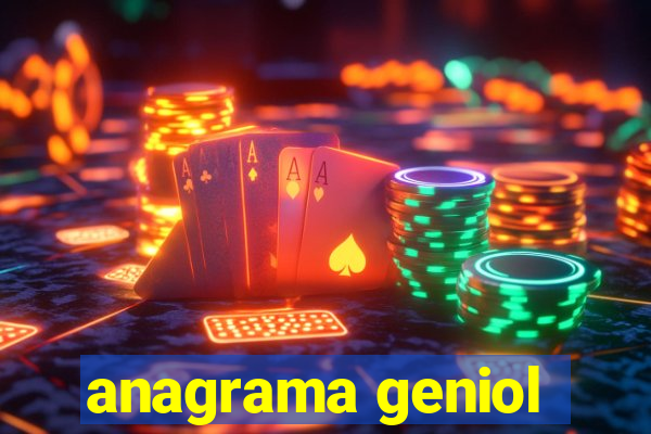 anagrama geniol
