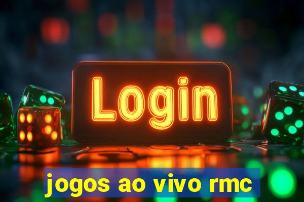 jogos ao vivo rmc