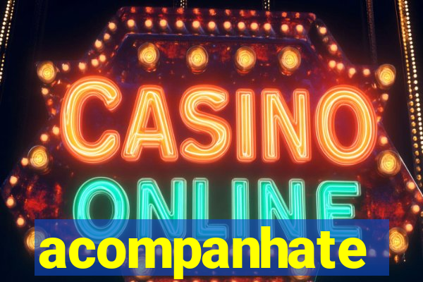 acompanhate